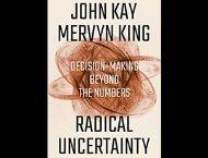Book cover of "Radical Uncertainty: Decision-Making Beyond the Numbers"
