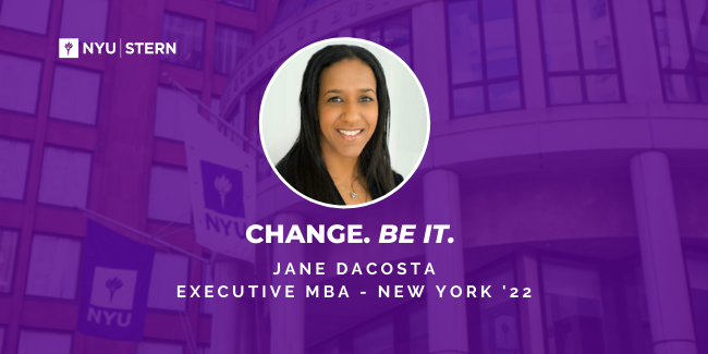 Change. Be it. Jane DaCosta, Executive MBA New York ’22