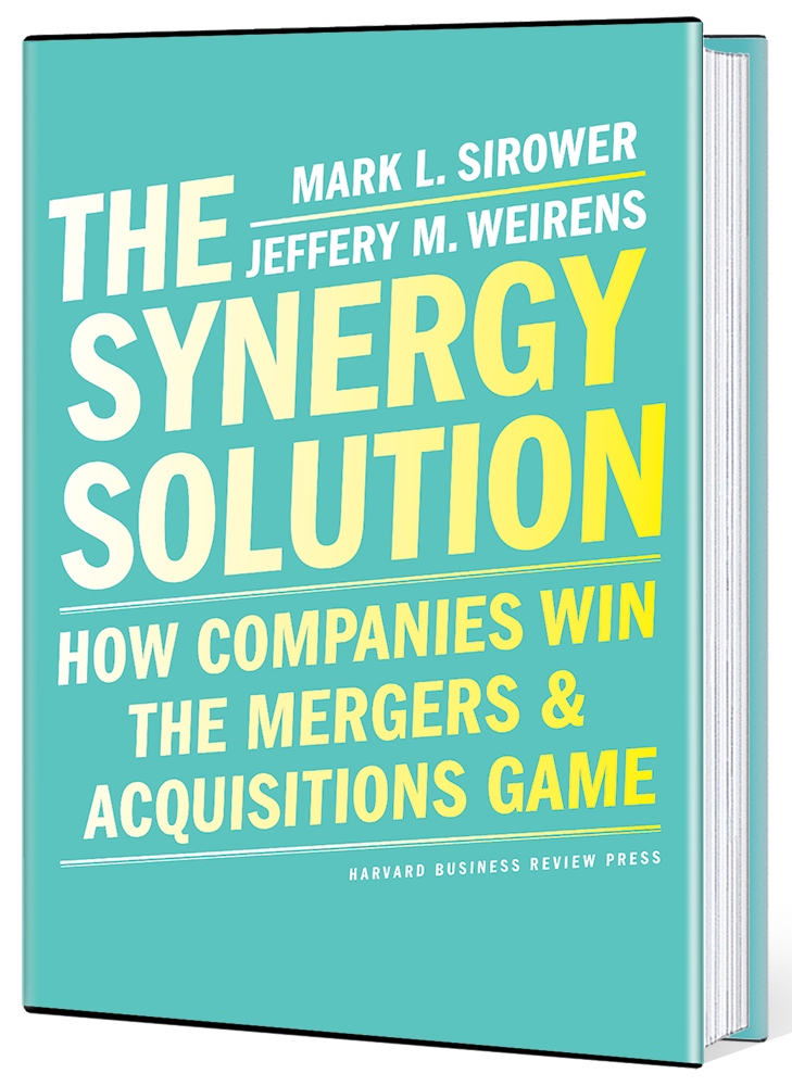 The Synergy Solution: How Companies Win the Mergers & Acquisitions Game