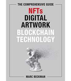 book cover of The Comprehensive Guide to NFTs, Digital Artwork, and Blockchain Technology