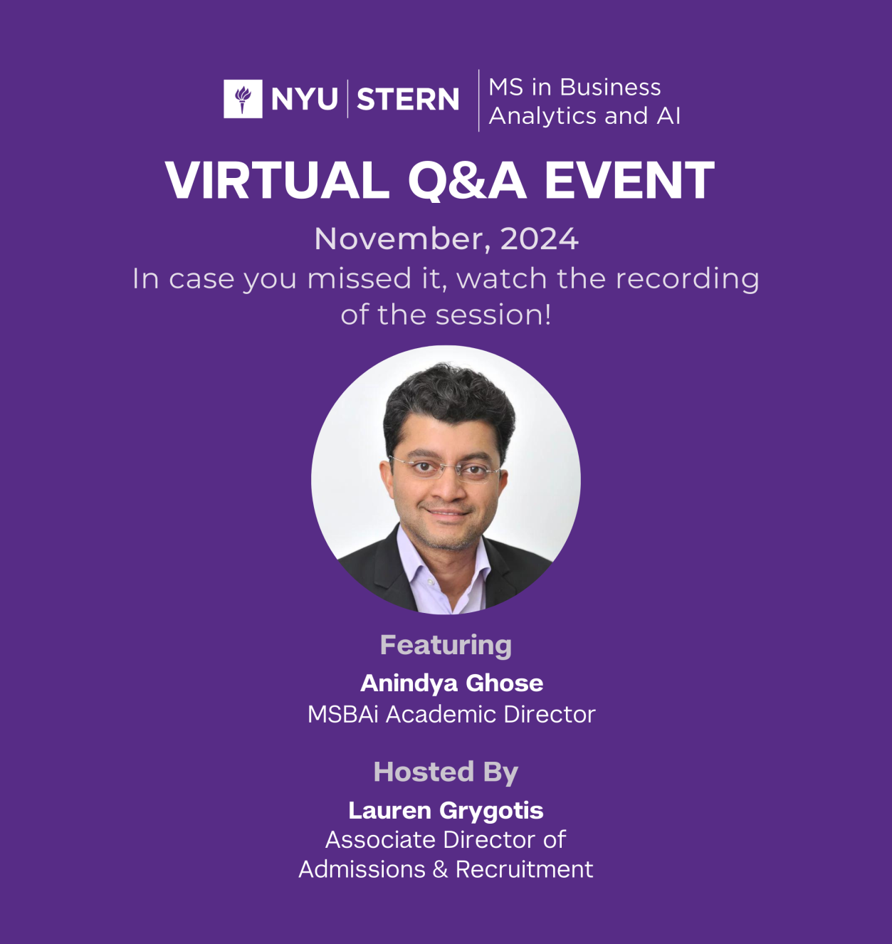 MSBAi Virtual Q&A Event with Anindya Ghose Graphic stating to watch the recording of our MSBAi Virtual Q&A Event with MSBAi Academic Director, Anindya Ghose.
