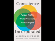 The cover of Michael H. Posner's new book, which includes his name and the title, "Conscience Incorporated: Pursue Profits While Protecting Human Rights."