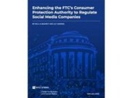 Cover of report reading "Enhancing the FTC's Consumer Protection Authority to Regulate Social Media Companies"