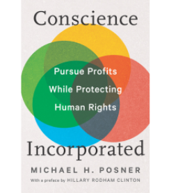The cover of Michael H. Posner's new book, which includes his name and the title, "Conscience Incorporated: Pursue Profits While Protecting Human Rights."