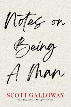 Scott Galloway "Notes on Being A Man" book cover