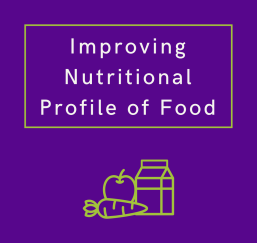 Improving Nutritional Profile of Food