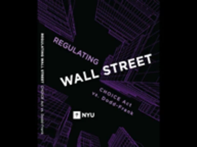 Cover of Regulating Wall Street: CHOICE Act vs. Dodd-Frank