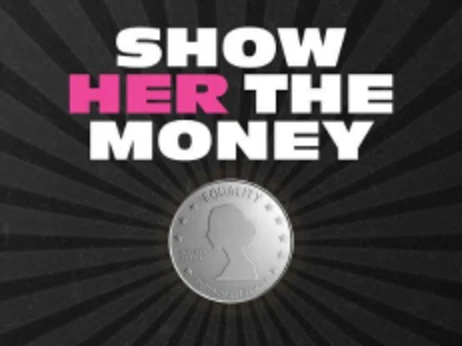 Show Her The Money