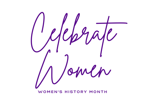 Celebrate Women Women's History Month