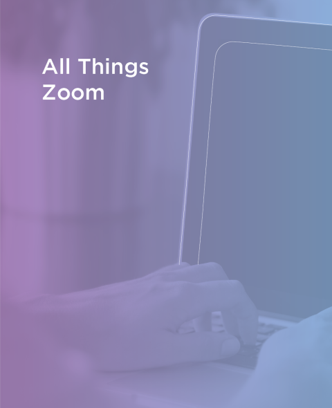 All Things Zoom