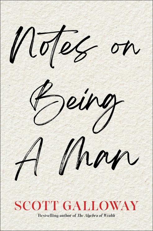 Scott Galloway "Notes on Being A Man" book cover