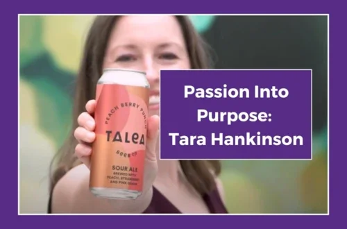 Passion Into Purpose: Tara Hankinson