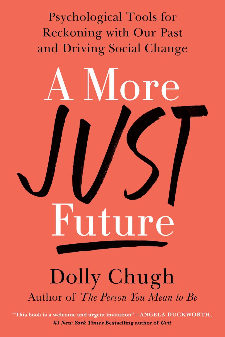 A More Just Future by Dolly Chugh