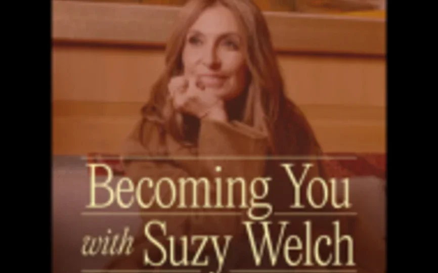 the cover of "Becoming You with Suzy Welch"
