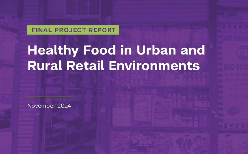 Healthy Food in Urban and Rural Retail Environments
