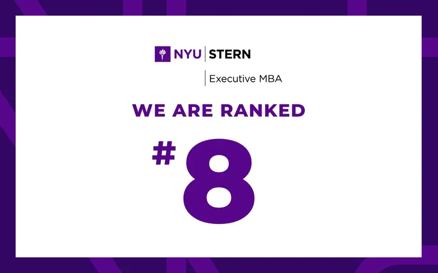 The NYU Stern EMBA program is ranked #8