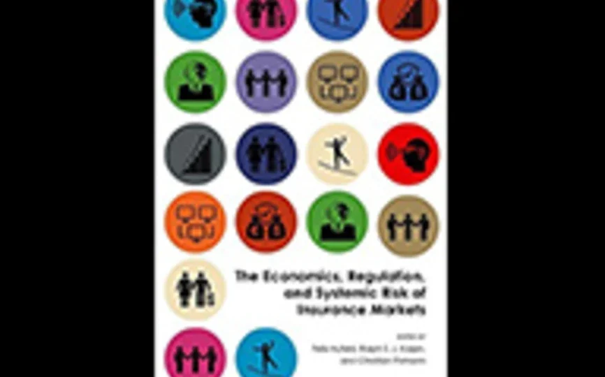 Cover of The Economics, Regulation, and Systemic Risk of Insurance Markets