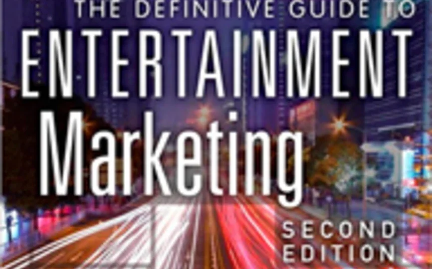 The Definitive Guide to Entertainment Marketing