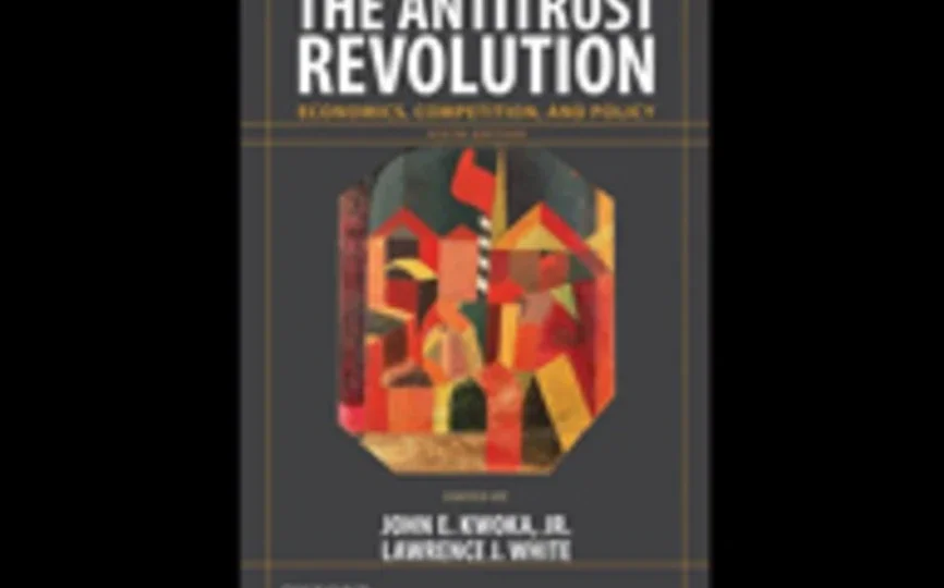 The Antitrust Revolution: Economics, Competition and Policy