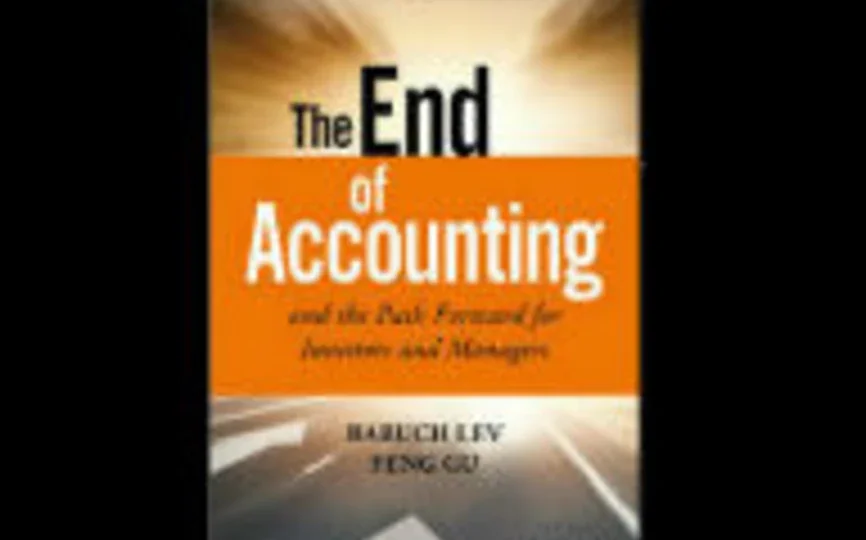 Cover of The End of Accounting and the Path Forward for Investors and Managers