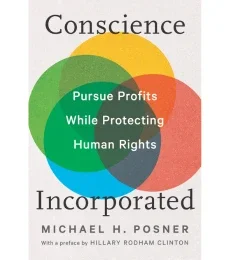 The cover of Michael H. Posner's new book, which includes his name and the title, "Conscience Incorporated: Pursue Profits While Protecting Human Rights."