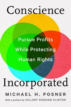 Conscience Incorporated: Pursue Profits While Protecting Human Rights