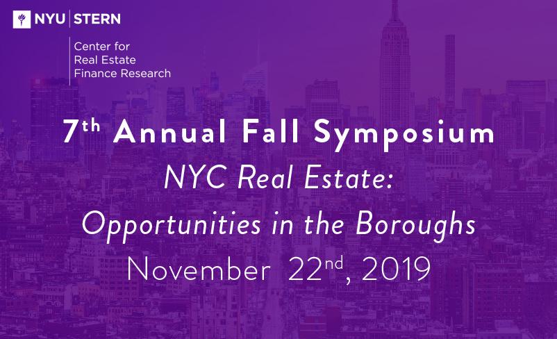 7th Annual Fall Symposium  NYC Real Estate: Opportunities in the Boroughs November  22nd, 2019